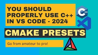 Visual Studio Code C Workflow Optimize Your Setup with CMake Presets  The 2024 Ultimate Guide [upl. by Attirb959]