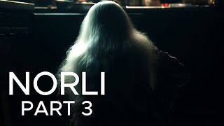 NORLI PART 3 [upl. by Nerwal]