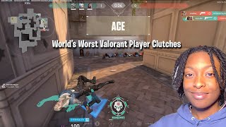 Worst Valorant Player in the World Clutches [upl. by Arac]