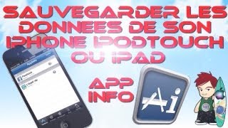 Comment sauvegarder les données de son iphone ipodtouch ou ipad  Appinfo [upl. by Cuthbertson]