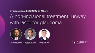 European Glaucoma Society EGS Symposium A nonincisional treatment runway with laser for glaucoma [upl. by Frasco]