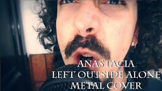 Anastacia  Left Outside Alone Full Band Metal Cover by Alberto Grau Year 2x02 [upl. by Phebe684]