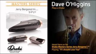 Dave OHiggins on his Drake Jerry Bergonzi EB Masters Series Tenor Saxophone Mouthpiece [upl. by Yenrab]