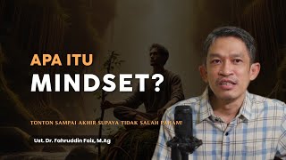 Apa itu Mindset  Ngaji Filsafat  Ust Dr Fahruddin Faiz MAg [upl. by Regdor136]