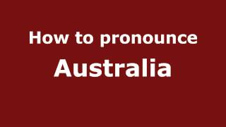 How to Pronounce Australia  PronounceNamescom [upl. by Meletius]