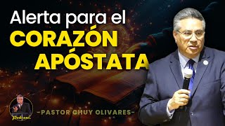 Chuy Olivares Predicas  Alerta para el Corazón Apóstata [upl. by Tsirhc]