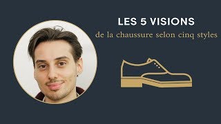 5 visions de la CHAUSSURE selon 5 styles  Sape M’en Cinq 3 [upl. by Howlond]