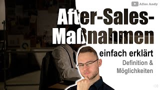 After Sales Maßnahmen einfach erklärt mit Beispielen [upl. by Anirrak]