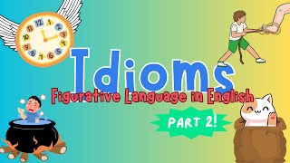 Idioms  English  What are idioms  Figurative Language  Kids  Elementary  ELL  ESL [upl. by Louanne]