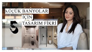 KÜÇÜK BANYOLAR İÇİN 5 TASARIM FİKRİ \\ SERAMİK SEÇİMİ \ DUŞ SİSTEMLERİ\AKSESUARLAR [upl. by Thisbe]