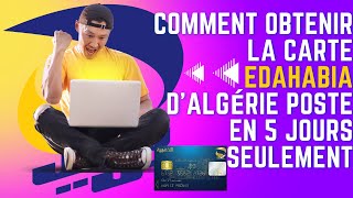 Découvrez comment obtenir la 💳 carte Edahabia d’Algérie Poste en 5 jours seulement [upl. by Damahom834]