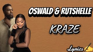 Oswald amp Rutshelle  KRAZE lyrics [upl. by Desiri]