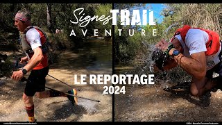 Signes Trail Aventure 2024  Le reportage [upl. by Chee315]