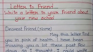 Write a letter to your friend about your new school  Letter writing in English Informal letter [upl. by Annaliese]