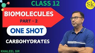 Biomolecules  Carbohydrates  Part 2  Complete chapter in one Shot  Class 12  NEET amp JEE [upl. by Pauli937]