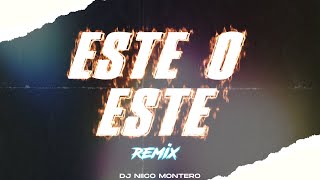 ESTE O ESTE Humo Intenso Remix  Dj Niico Montero [upl. by Vilma]