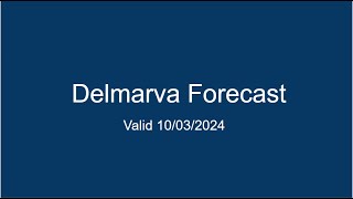 Delmarva Forecast 10032024 [upl. by Cohby536]