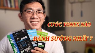 Review so sánh 3 loại cước Yonex  66 Ultimax  Exbolt 63 và Aerobite  Loại nào đánh ngon nhất [upl. by Orian]