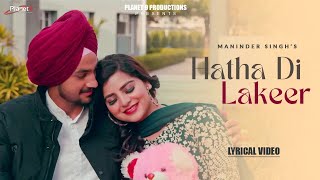 Hatha Di Lakeer  Lyrical  Maninder Singh  Jassi Jagraon  Mann Gulati  Rani Indrani Sharma [upl. by Oer]