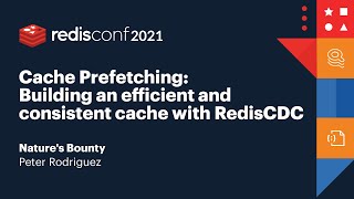 Cache Prefetching Building an efficient and consistent cache with RedisCDC Natures Bounty [upl. by Mehta]