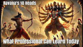 Ravanas 10 Heads Explained What Professionals Can Learn Todayquot [upl. by Zetrauq262]