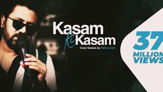 Kasam Ki Kasam  Rahul Jain Unplugged Cover  Piano Version  Rahul Jain Unplugged Songs [upl. by Nylek798]