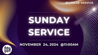 Bilingüe Sunday Service  CCH LIVE  EN VIVO  11 AM 11172024 [upl. by Annaesor768]