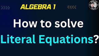 Algebra 1  How to solve Literal Equations [upl. by Alicia]