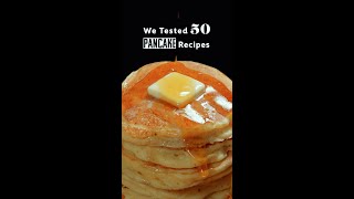 We Tested 50 Pancake Recipes Heres The Best One [upl. by Nodnnarb]