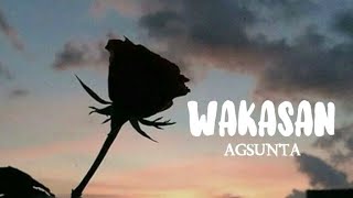 Wakasan  Agsunta LYRICS [upl. by Sarge944]