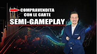 La compravendita con le carte SEMIGAMEPLAY [upl. by Yral]