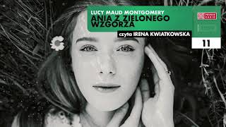 Ania z Zielonego Wzgórza 11  Lucy Maud Montgomery  Audiobook po polsku [upl. by Margaretha]