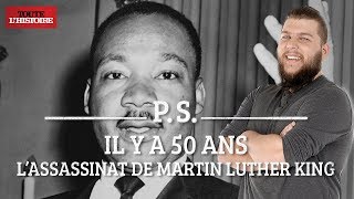 Past Scriptum  Les 50 ans de la mort de Martin Luther King ft Nota Bene  Toute lHistoire [upl. by Zoilla994]