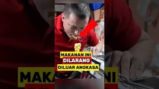 Makanan ini dilarang di Luar Angkasa‼️ [upl. by Enelia]