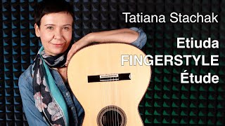 Tatiana Stachak  Etiuda fingerstyle ● Fingerstyle Étude [upl. by Sitoeht15]