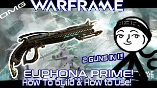 Warframe  Euphona Prime Build BEST SECONDARY WEAPON BEST BUILDS [upl. by Nelac445]