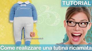 Come realizzare la Tutina neonato [upl. by Elinnet286]