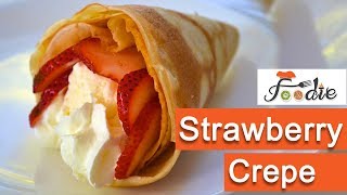 Strawberry crepe recipe  Crepe ice cream recipe  How to make crepe Best crepes recipe Foodie [upl. by Fabiano359]