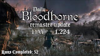 Daily Bloodborne Remaster Update Day 1224 [upl. by Ruder504]