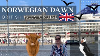 Norwegian Dawn British Isles Cruise Amsterdam to London via Scotland and Ireland in 10 days [upl. by Badger]