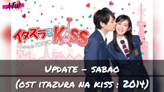 INDENGROM SABAO  UPDATE OST ITAZURA NA KISS 2013 [upl. by Blount353]