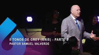 0 Tonos de Grey gris Parte 3  Pastor Samuel Valverde [upl. by Pollard]