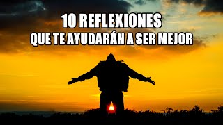 10 REFLEXIONES QUE TE AYUDARÁN A SER MEJOR  De Dios Parte 1 [upl. by Nyvlem]