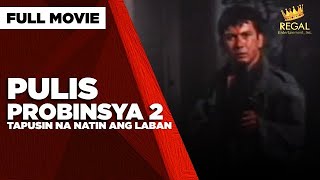 PULIS PROBINSYA 2 TAPUSIN NA NATIN ANG LABAN Phillip Salvador amp Sheryl Cruz  Full Movie [upl. by Akamahs]