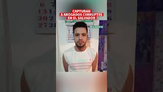 ultimahora ABOGADOS corrupt0s en el salvador son Capturad0s 🚨 [upl. by Prud]