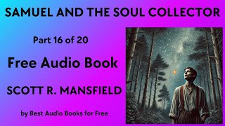 Samuel and the Soul Collector  Part 16 of 20  by Scott R Mansfield  Best Audio Books for Free [upl. by Ardnoik]