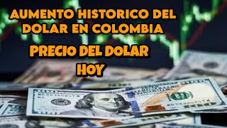 AUMENTO HISTORICO DEL DOLAR EN COLOMBIAPRECIO DELDOLAR EN COLOMBIA Y MEXICODOLAR HOY [upl. by Andeee]