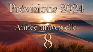 Prévisions 2024 Année universelle 8 [upl. by Leiser]