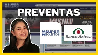 👉TUTORIAL PREVENTA con SUPERBOLETOS y Banco AZTECA 🎤  Ediss Vazquez [upl. by Ehctav]