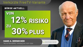 Börse aktuell Von 12  Risiko zu 30  Plus  FreeTVVariante der Sendung mit Hans A Bernecker [upl. by Adlez]